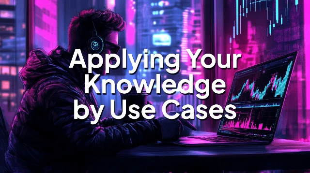 Modul 5 - Applying Your Knowledge by Use Cases