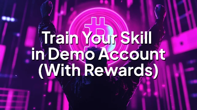 Modul 6 - Train Your Skill in Demo Account (With Rewards)